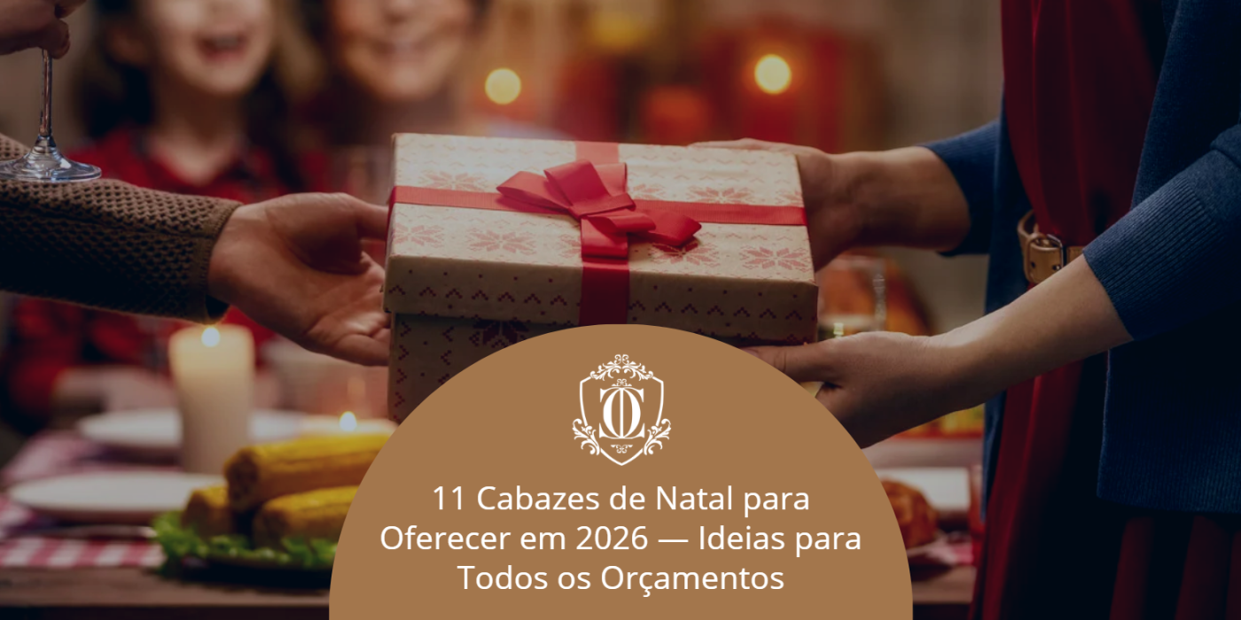 11 Cabazes de Natal para Oferecer em 2026 — Ideias para Todos os Orçamentos